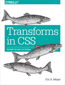 Eric A. Meyer - Transforms in CSS: Revamp the Way You Design
