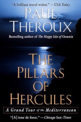 Paul Theroux The Pillars of Hercules