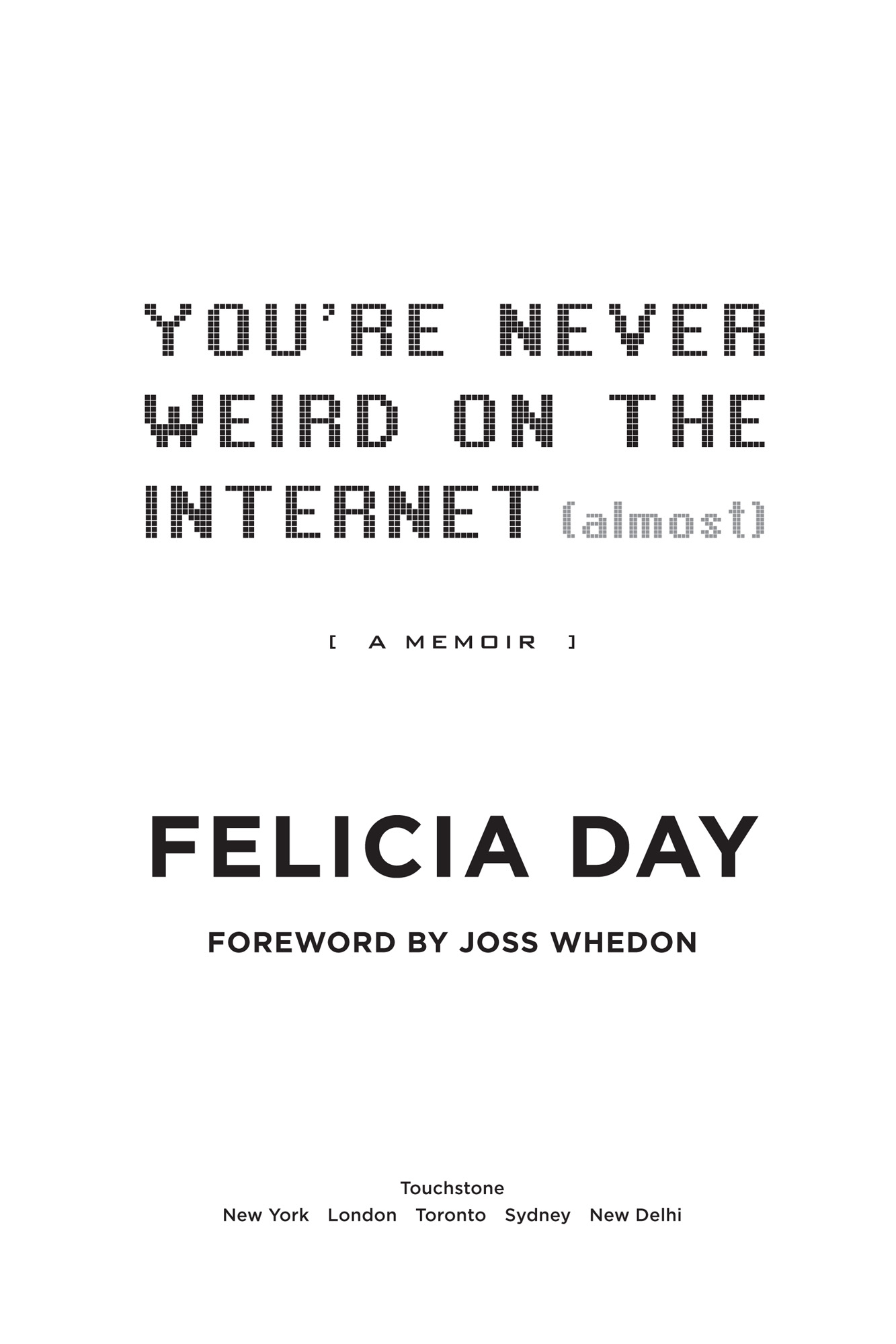 Youre Never Weird on the Internet Almost A Memoir - image 1