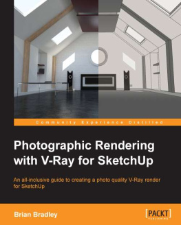 Brian Bradley - Photographic Rendering with VRay for SketchUp