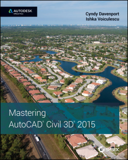 Cyndy Davenport Mastering AutoCAD Civil 3D 2015 Autodesk Official Press