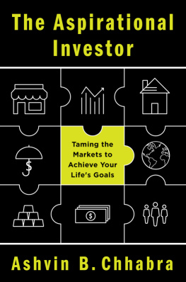 Ashvin B. Chhabra - The Aspirational Investor: Taming the Markets to Achieve Your Lifes Goals