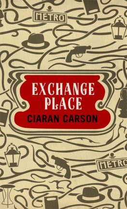 Ciaran Carson - Exchange Place