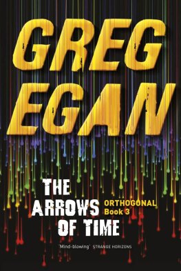 Greg Egan - The Arrows of Time