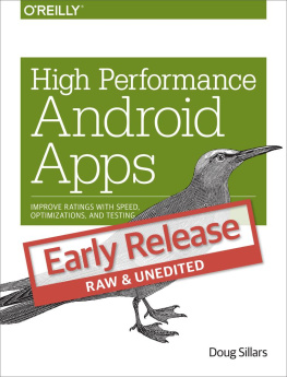 Doug Sillars - High Performance Android Apps: Improve Ratings with Speed, Optimizations, and Testing