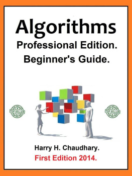 Harry H. Chaudhary - Algorithms: Professional Edition: Beginners Guide