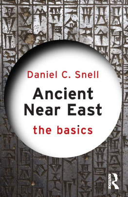 Daniel C. Snell Ancient Near East: The Basics