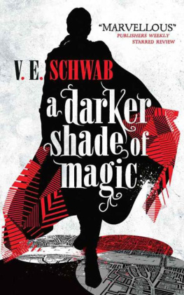 Victoria Schwab A Darker Shade of Magic: A Novel