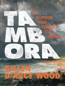 Gillen DArcy Wood - Tambora: The Eruption That Changed the World