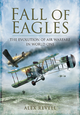 Alex Revell - Fall of Eagles: Airmen of World War One