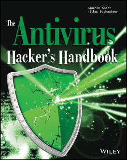 Bachaalany Elias Koret Joxean The Antivirus Hackers Handbook