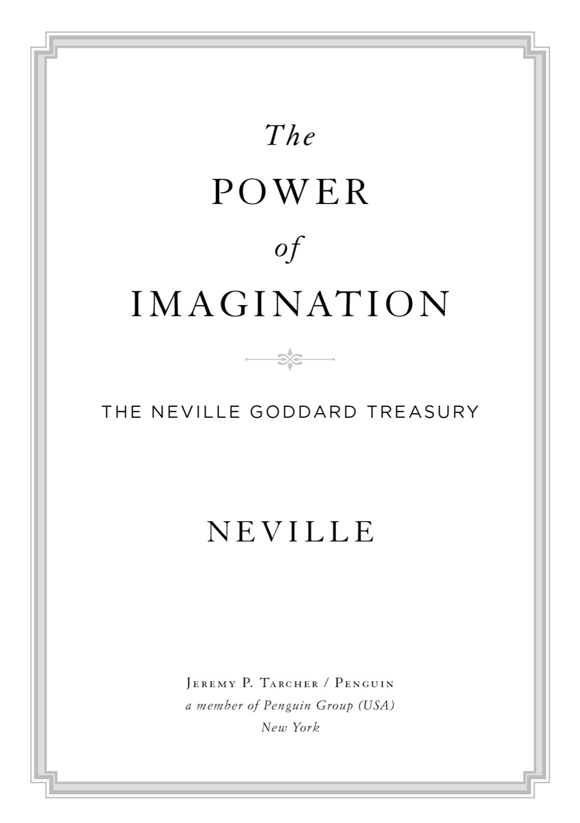 The Power of Imagination The Neville Goddard Treasury - image 2