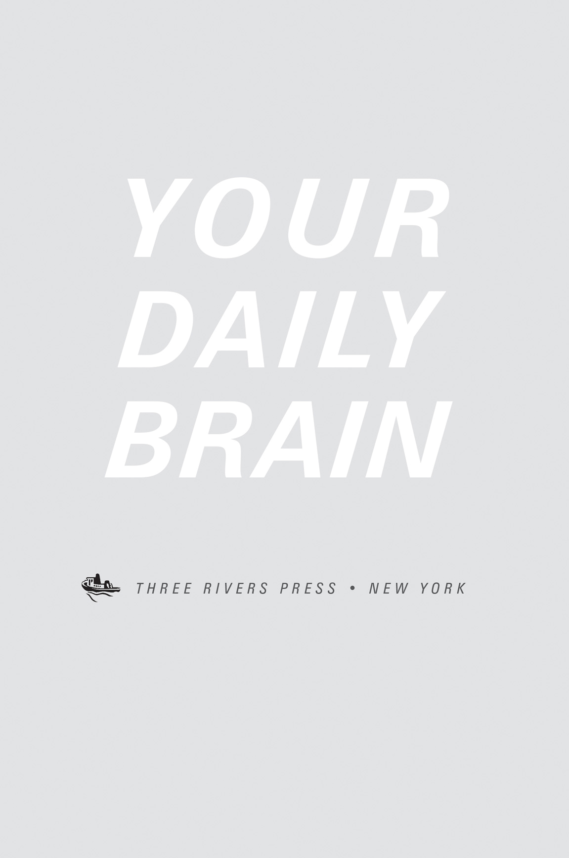 Your Daily Brain 24 Hours in the Life of Your Brain - photo 4