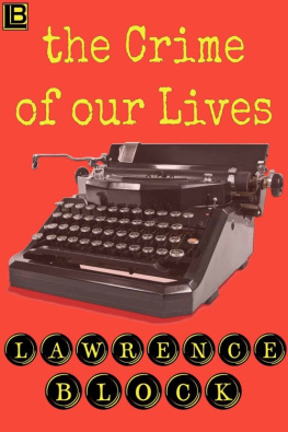 Lawrence Block - The Crime of Our Lives