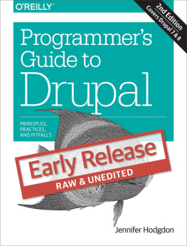 Jennifer Hodgdon - Programmers Guide to Drupal: Principles, Practices, and Pitfalls