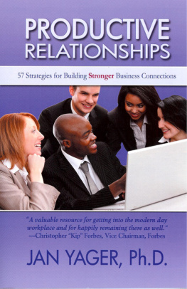 Jan Yager Productive Relationships: 57 Strategies for Building Stronger Business Connections