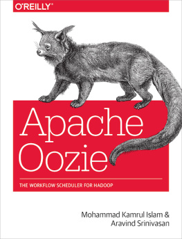 Mohammad Kamrul Islam Apache Oozie: The Workflow Scheduler for Hadoop