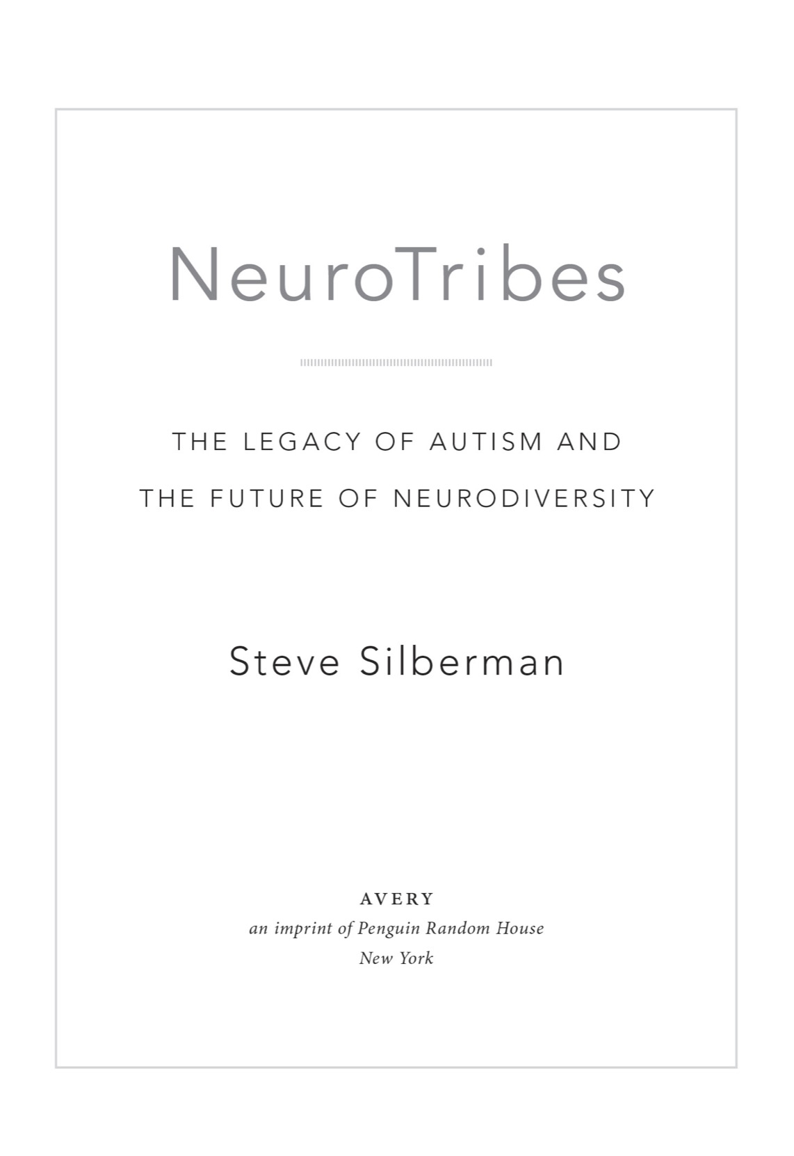 NeuroTribes The Legacy of Autism and the Future of Neurodiversity - image 3