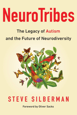 Steve Silberman - NeuroTribes: The Legacy of Autism and the Future of Neurodiversity