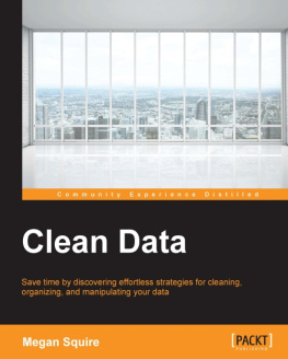 Megan Squire Clean Data - Data Science Strategies for Tackling Dirty Data