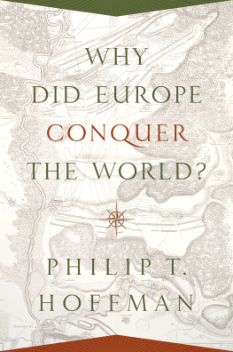 Philip T. Hoffman - Why Did Europe Conquer the World?