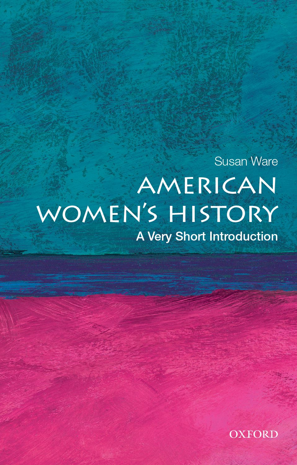 American Womens History A Very Short Introduction VERY SHORT INTRODUCTIONS - photo 1