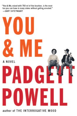 Padgett Powell - You & Me