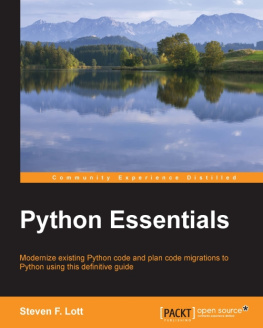 Steven F. Lott - Python Essentials - A Rapid Guide to the Fundamental Features of Python