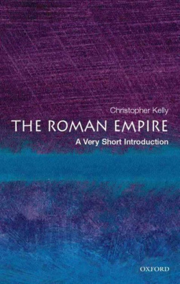 Christopher Kelly The Roman Empire: A Very Short Introduction