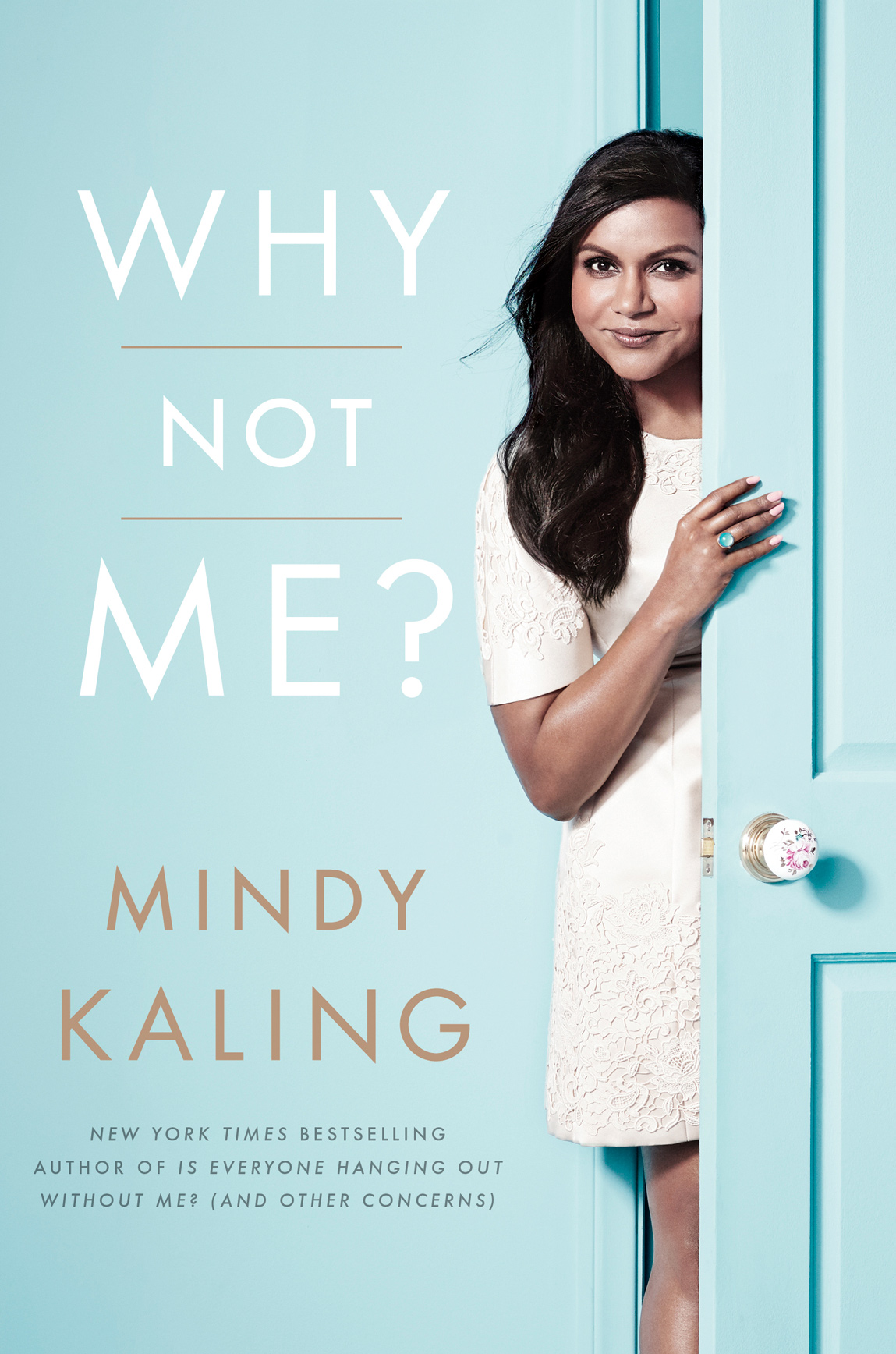 ALSO BY MINDY KALING Is Everyone Hanging Out Without Me And Other Concerns - photo 1