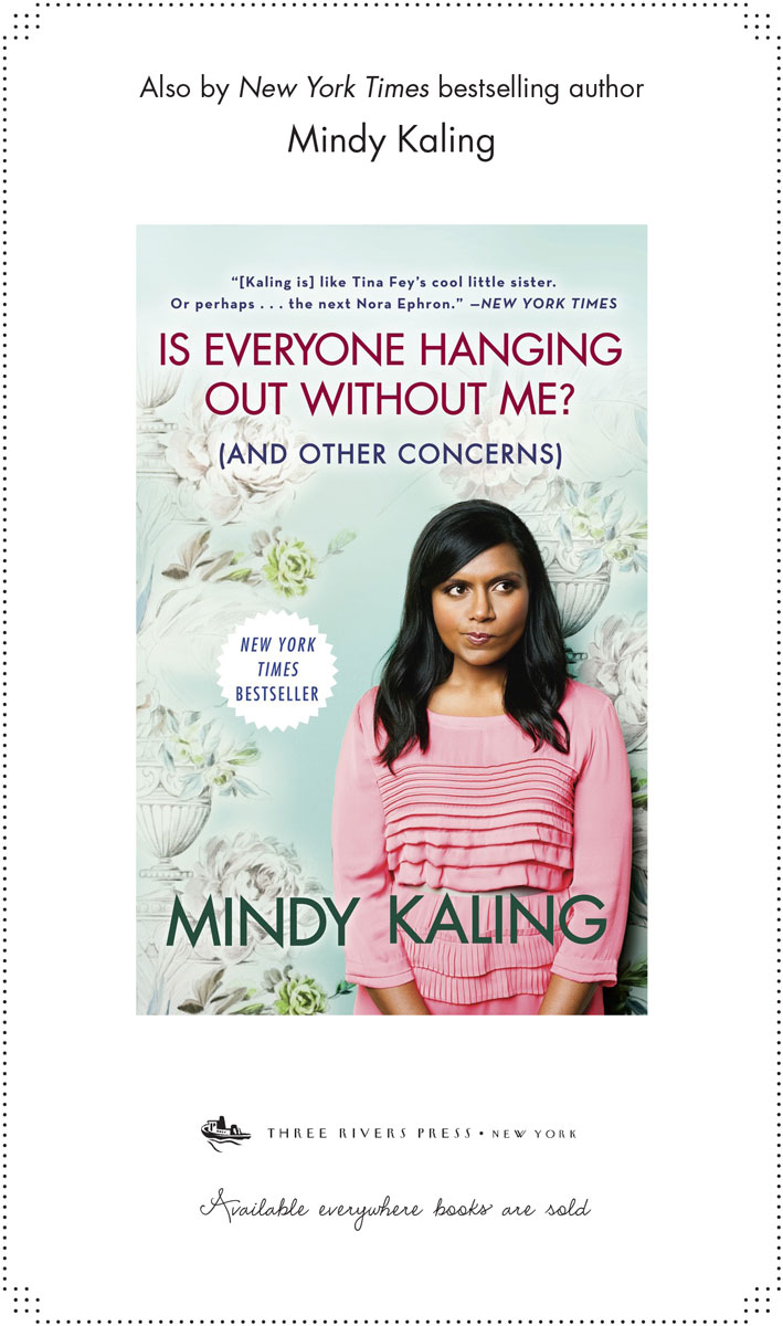 Copyright 2015 by Mindy Kaling All rights - photo 2
