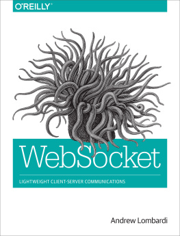 Andrew Lombardi - WebSocket: Lightweight Client-Server Communications