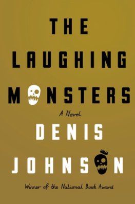 Johnson Denis The Laughing Monsters