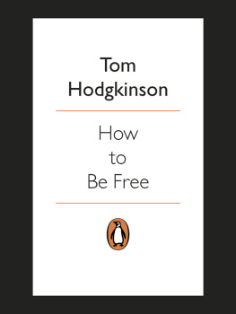 Tom Hodgkinson How To Be Free