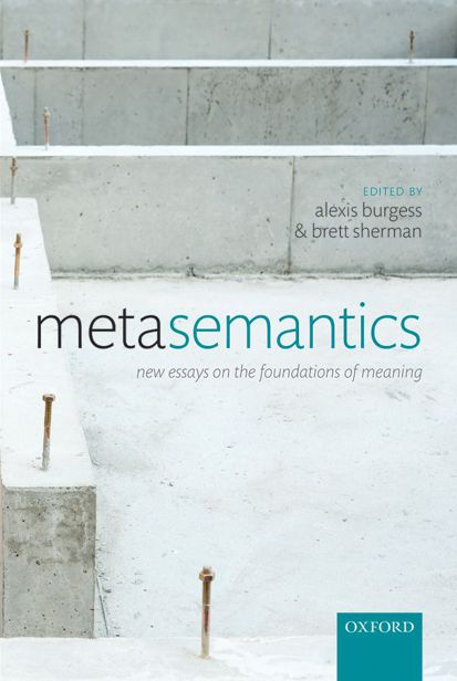 Metasemantics Metasemantics New Essays on the Foundations of Meaning - photo 1