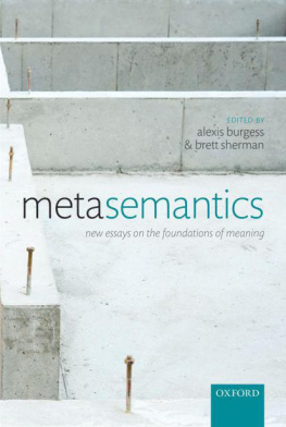 Alexis Burgess - Metasemantics: New Essays on the Foundations of Meaning