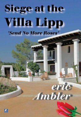 Eric Ambler - Siege at the Villa Lipp