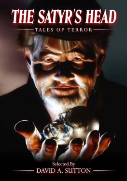 David Sutton - The Satyr's Head: Tales of Terror