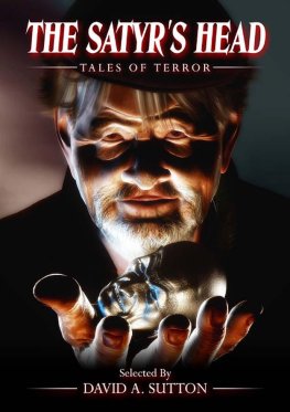 David Sutton The Satyr's Head: Tales of Terror