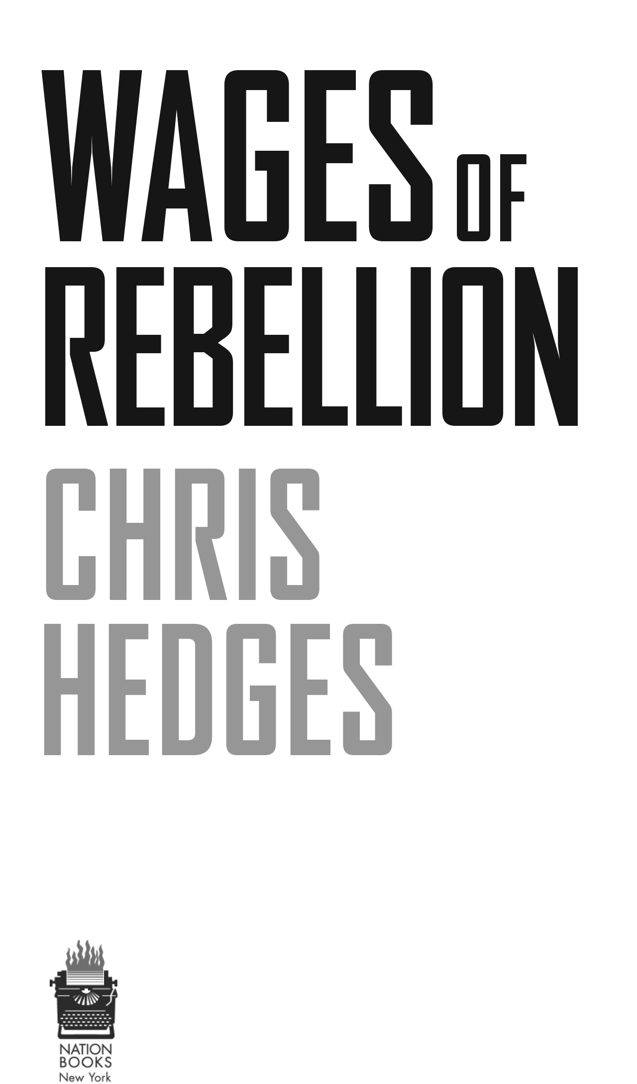 Copyright 2015 by Chris Hedges Published by Nation Books A Member of the - photo 3