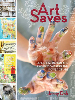 Jenny Doh - Art Saves: Stories, Inspiration and Prompts Sharing the Power of Art