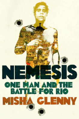 Unknown Nemesis: One Man and the Battle for Rio