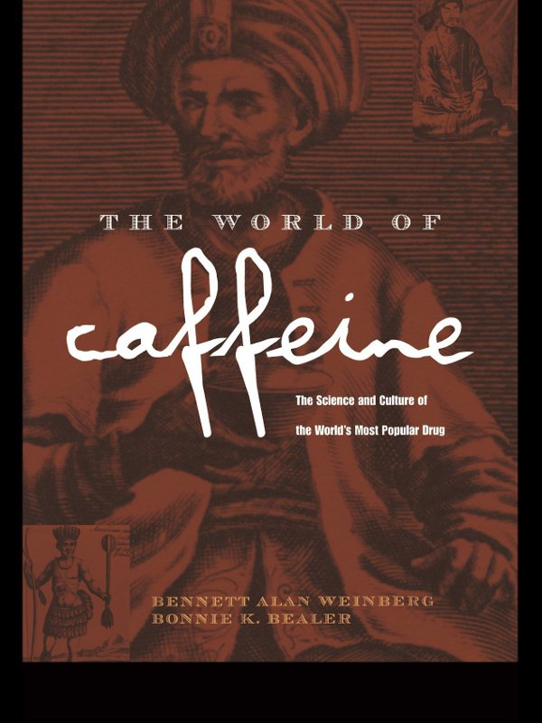 Praise for THE WORLD OF caffeine An amazing booka challenging mix of - photo 1