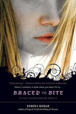 Serena Robar - Braced to Bite (Half-Blood Vampire Novels #1)