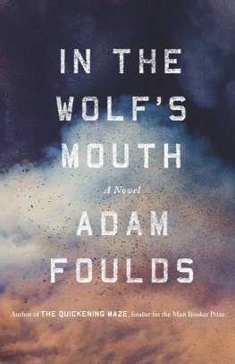 Adam Foulds In the Wolf's Mouth