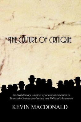 Kevin MacDonald - The Culture of Critique: An Evolutionary Analysis of Jewish Involvement in Twentieth-Century Intellectual and Political Movements