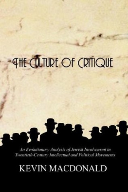 Kevin MacDonald The Culture of Critique: An Evolutionary Analysis of Jewish Involvement in Twentieth-Century Intellectual and Political Movements