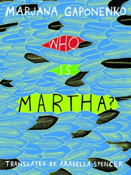 Marjana Gaponenko - Who Is Martha?