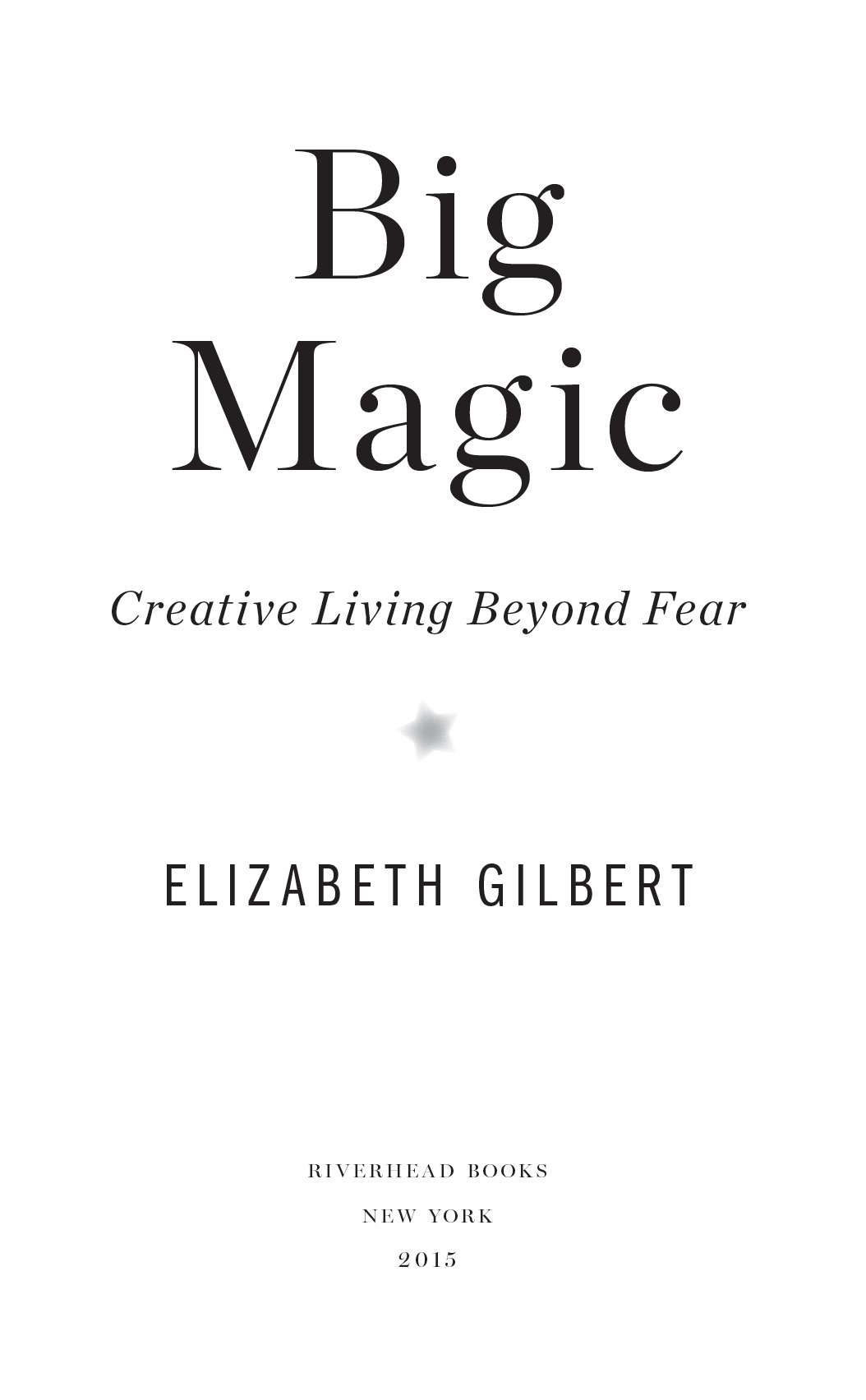 Big Magic Creative Living Beyond Fear - image 3