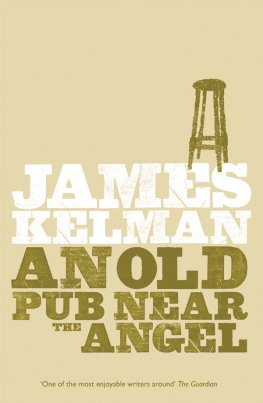 James Kelman - An Old Pub Near the Angel